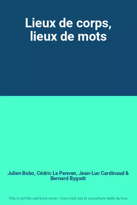 Couverture du produit · Lieux de corps, lieux de mots