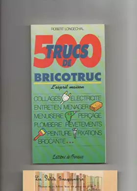 Couverture du produit · 500 trucs de bricotruc : L'esprit maison