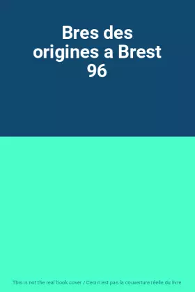 Couverture du produit · Bres des origines a Brest 96