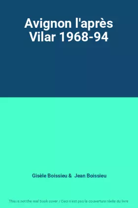 Couverture du produit · Avignon l'après Vilar 1968-94