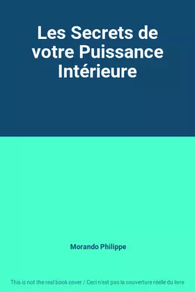 Couverture du produit · Les Secrets de votre Puissance Intérieure