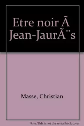 Couverture du produit · Etre noir à Jean-Jaurès