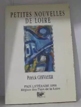 Couverture du produit · Petites nouvelles de Loire