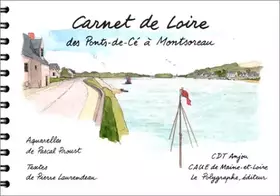 Couverture du produit · Carnet de Loire : des Ponts-de-Cé à Montsoreau