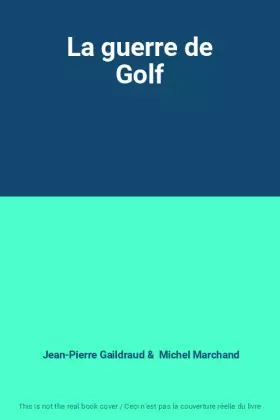 Couverture du produit · La guerre de Golf