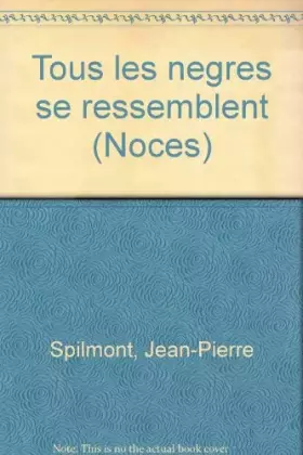 Couverture du produit · Tous les nègres se ressemblent