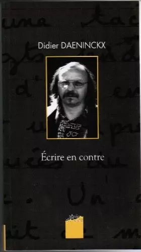Couverture du produit · ECRIRE EN CONTRE. Entretiens