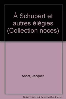 Couverture du produit · À Schubert et autres élégies