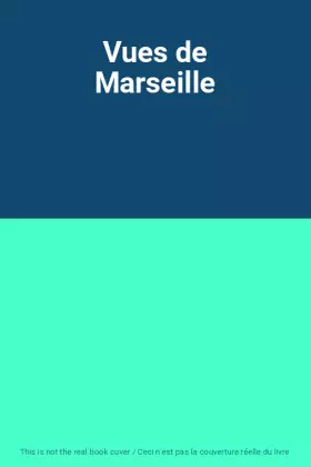 Couverture du produit · Vues de Marseille