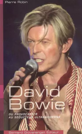 Couverture du produit · David Bowie : Du provocateur au séducteur ultramoderne