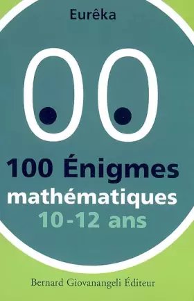 Couverture du produit · 100 Enigmes mathématiques 10-12 ans