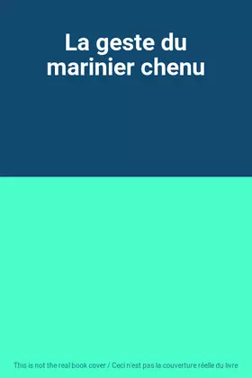 Couverture du produit · La geste du marinier chenu