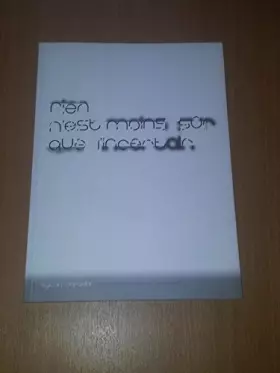 Couverture du produit · Rien N'est Moins Sûr Que L'incertain