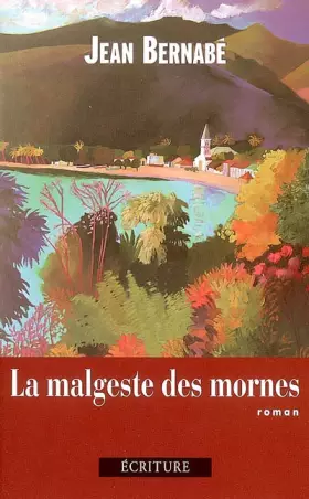Couverture du produit · La malgeste des mornes