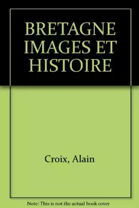 Couverture du produit · Bretagne Images Et Histoire