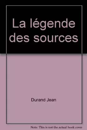 Couverture du produit · La légende des sources