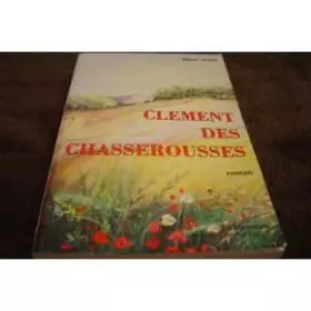 Couverture du produit · Clément des Chasserousses