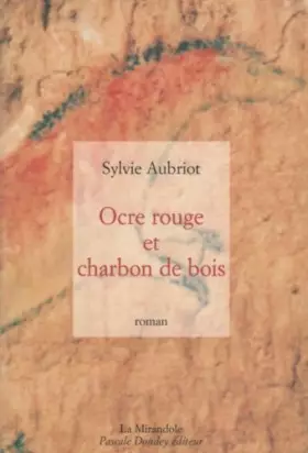 Couverture du produit · Ocre rouge et charbon de bois
