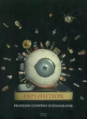 Couverture du produit · Explosition François Confino Scénographe