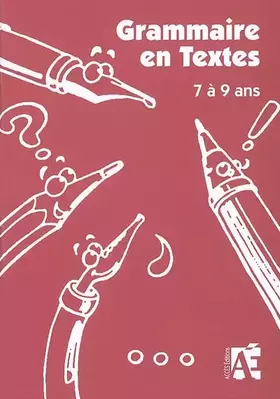 Couverture du produit · Grammaire en textes 7 à 9 ans
