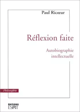 Couverture du produit · Réflexion faite : Autobiographie intellectuelle
