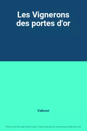 Couverture du produit · Les Vignerons des portes d'or