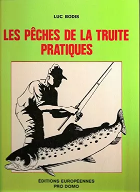 Couverture du produit · LES PECHES DE LA TRUITE PRATIQUES