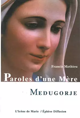 Couverture du produit · Paroles d'une mère : Medugorje