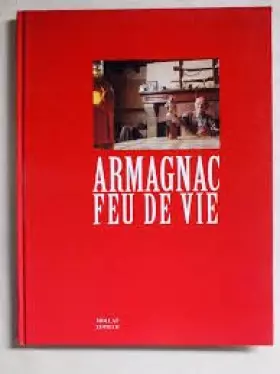 Couverture du produit · Armagnac : Feu de vie