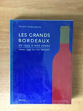 Couverture du produit · Les grands bordeaux: De 1945 à nos jours