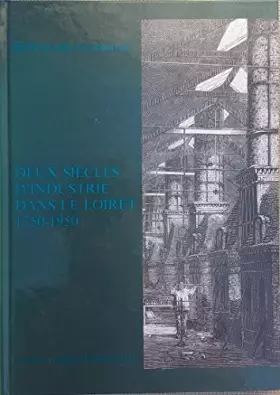 Couverture du produit · Deux siècle d'industrie dans le Loiret