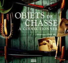 Couverture du produit · Objets de chasse à collectionner