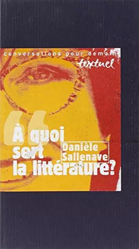 Couverture du produit · A quoi sert la littérature ?