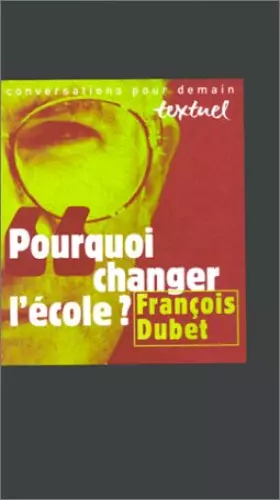 Couverture du produit · Pourquoi changer l'école ?