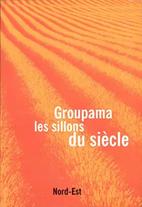 Couverture du produit · Groupama les sillons du siècle