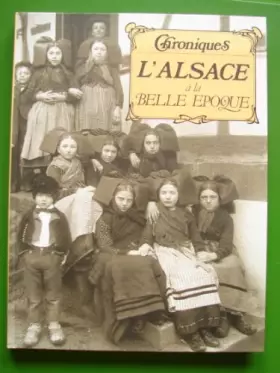 Couverture du produit · L'Alsace à la Belle Epoque