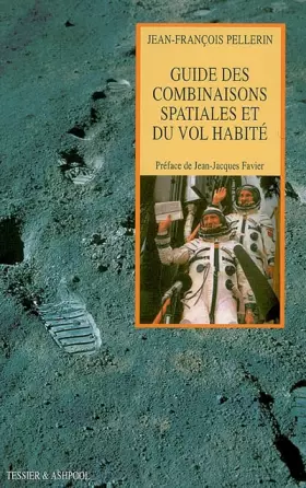 Couverture du produit · Guide des combinaisons spatiales et du vol habité
