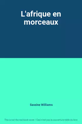 Couverture du produit · L'afrique en morceaux