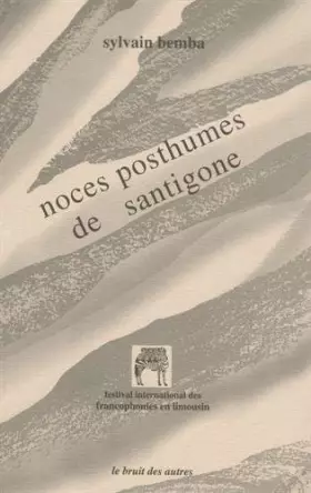 Couverture du produit · Noces posthumes de Santigone