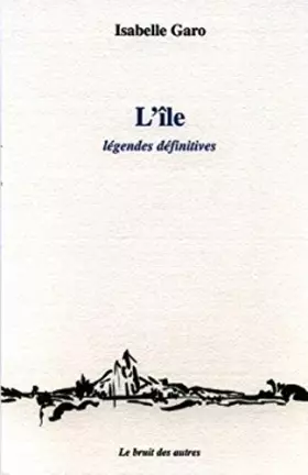 Couverture du produit · L'ile, legendes definitives