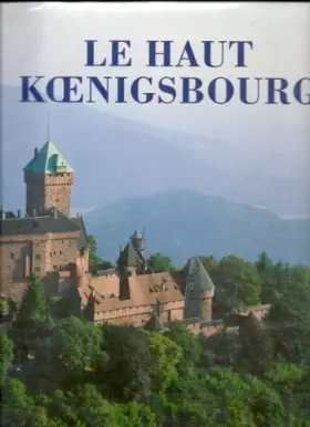 Couverture du produit · Le Haut Koenigsbourg