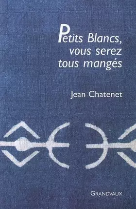 Couverture du produit · Petits blancs vous serez tous mangés
