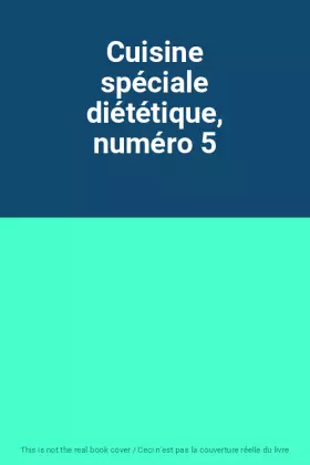 Couverture du produit · Cuisine spéciale diététique, numéro 5
