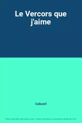 Couverture du produit · Le Vercors que j'aime