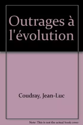 Couverture du produit · Outrages à l'évolution