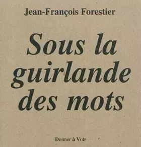 Couverture du produit · Sous la guirlande des mots