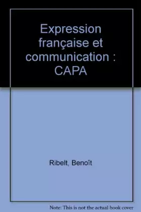 Couverture du produit · Expression française et communication: CAPA