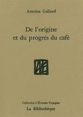 Couverture du produit · De l'origine et du progrès du café