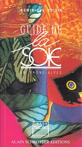 Couverture du produit · Guide de la soie en Rhône-alpes