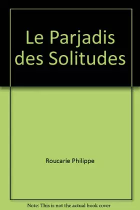 Couverture du produit · Le parjadis des solitudes